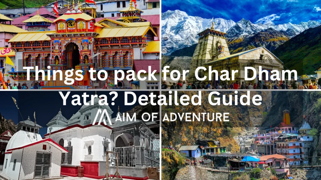 What should you pack for the Char Dham Yatra