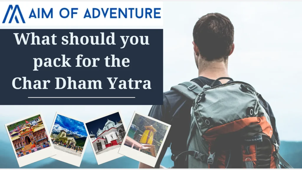 packing for the Char Dham Yatra