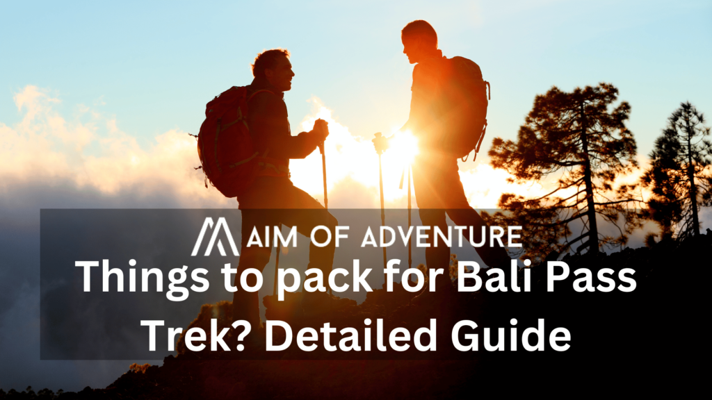What should you pack for bali pass trek